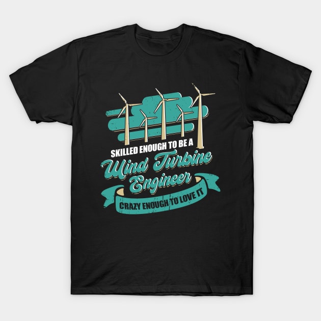 Wind Turbine Engineer Engineering Gift T-Shirt by Dolde08